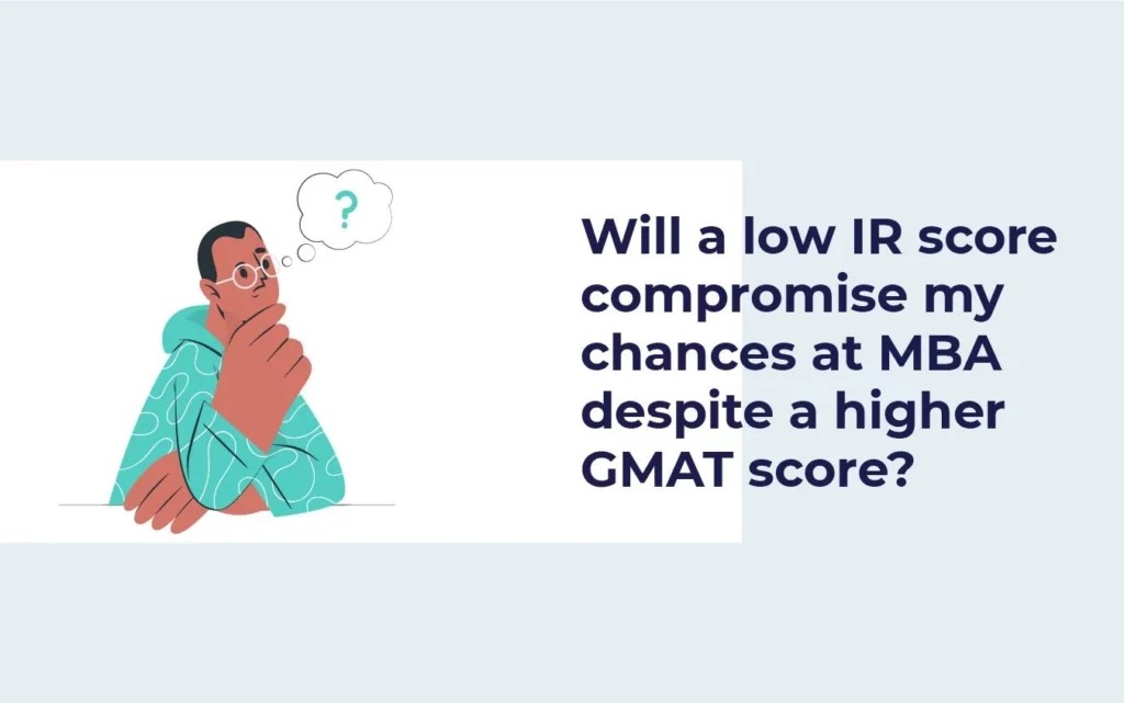 Balancing GMAT score with Integrated Reasoning score for MBA applications